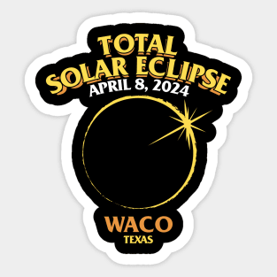 Total Solar Eclipse 2024 - Waco, Texas Sticker